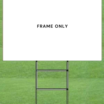 Economy Yard Sign Holder- Frame Only